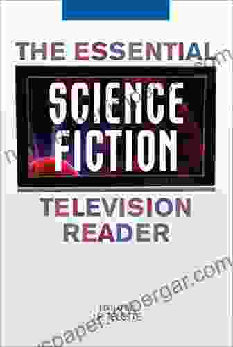 The Essential Science Fiction Television Reader (Essential Readers In Contemporary Media And Culture)