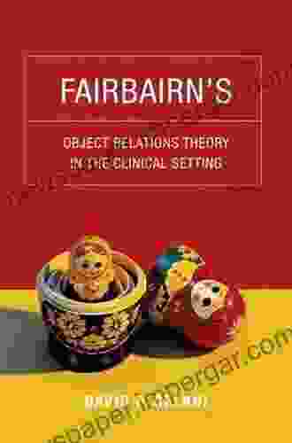 Fairbairn S Object Relations Theory In The Clinical Setting