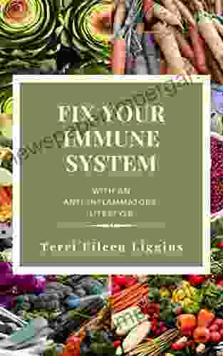 Fix Your Immune System: With An Anti Inflammatory Lifestyle