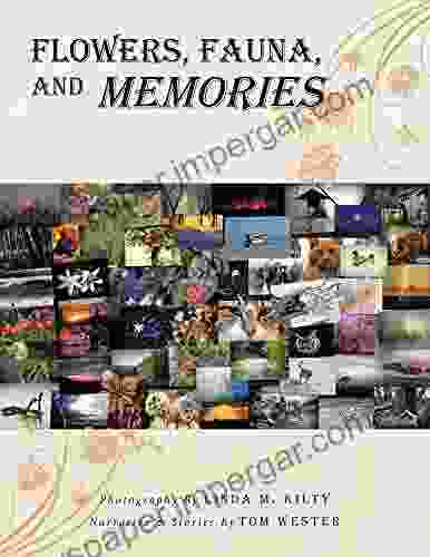 Flowers Fauna And Memories