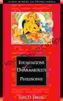 Foundations Of Dharmakirti S Philosophy (Studies In Indian And Tibetan Buddhism)