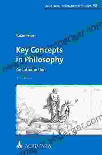 Free Will (Key Concepts In Philosophy)