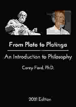 From Plato To Plantinga: An Introduction To Philosophy: 2024 Updated Edition