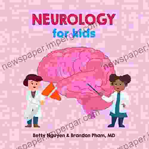 Neurology For Kids: A Fun Picture About The Nervous System For Children (Gift For Kids Teachers And Medical Students) (Medical School For Kids 3)