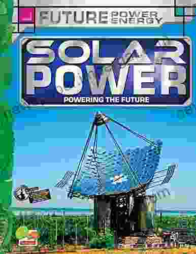 Future Power Future Energy: Solar Power