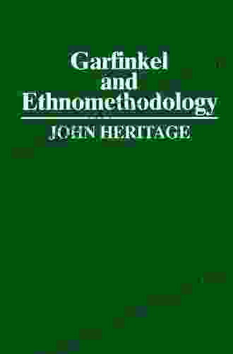 Garfinkel and Ethnomethodology (Social Political Theory)