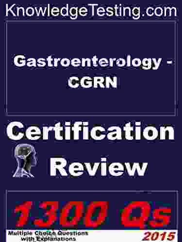 Gastroenterology CGRN Certification Review (Certification In Gastrointestinal Nursing 1)