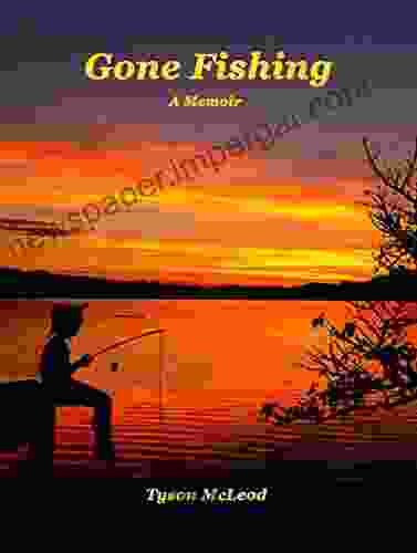 Gone Fishing: A Memoir