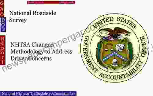 National Roadside Survey: NHTSA Changed Methodology To Address Driver Concerns (GAO DOT)