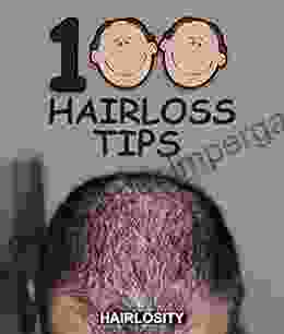 100 Hairloss Tips: Hair Loss For Both Men And Women