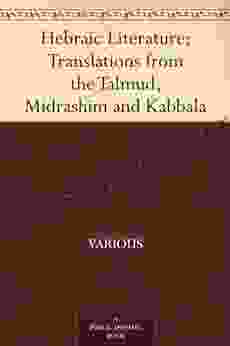 Hebraic Literature Translations From The Talmud Midrashim And Kabbala