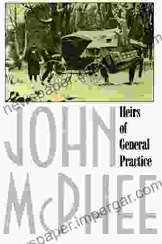 Heirs Of General Practice John McPhee