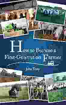 How To Become A First Generation Farmer