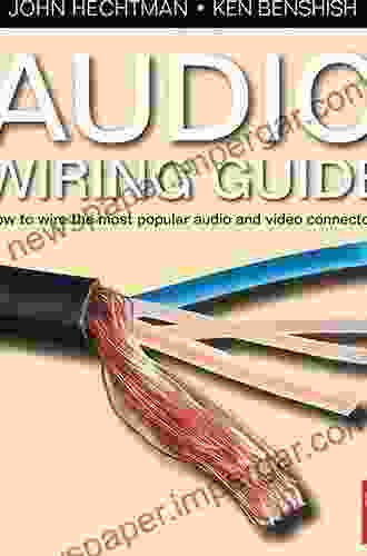 Audio Wiring Guide: How To Wire The Most Popular Audio And Video Connectors