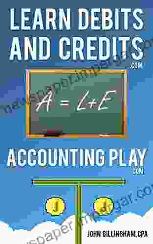 Learn Accounting Debits And Credits: Learn Debits And Credits Today (Accounting Play)