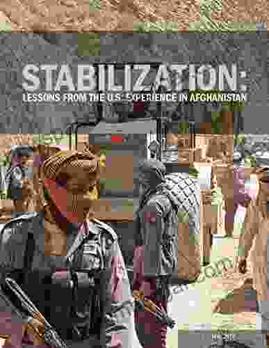 Stabilization: Lessons From The U S Experience In Afghanistan