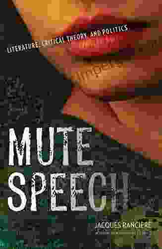 Mute Speech: Literature Critical Theory And Politics (New Directions In Critical Theory 19)