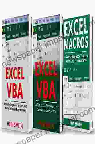 Excel VBA Excel Macros: Mastering Excel VBA Tips And Tricks Of VBA Programming And Mastering Excel Macros