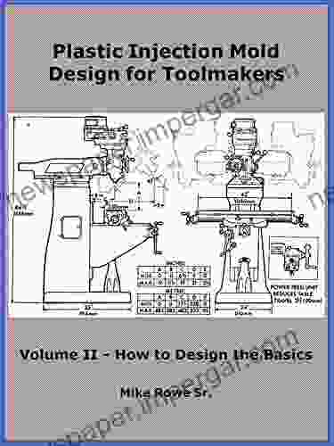 Plastic Injection Mold Design For Toolmakers Volume II