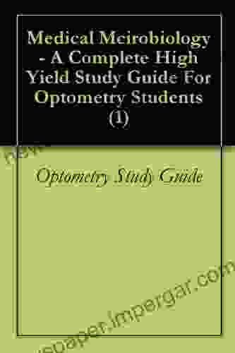 Medical Mcirobiology A Complete High Yield Study Guide For Optometry Students (1)