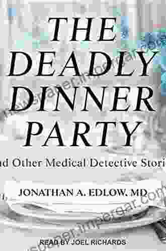 The Deadly Dinner Party: and Other Medical Detective Stories