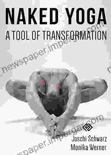 NAKED YOGA: A TOOL OF TRANSFORMATION