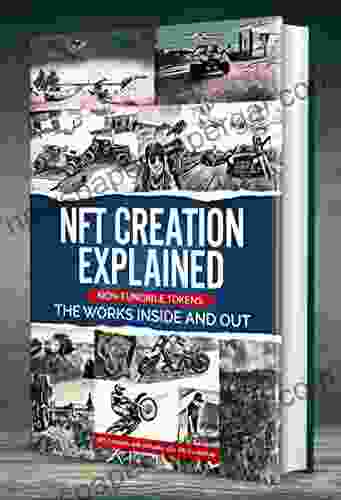 NFTs Explained Non Fungible Tokens Digital Art Creation 2024 Digital Asset Era: What Are NFTs What Is Digital Art Why Are NFTs So Popular How Do I Get An NFT How To Create An NFT