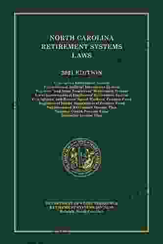 North Carolina Retirement Systems Laws 2024 Edition