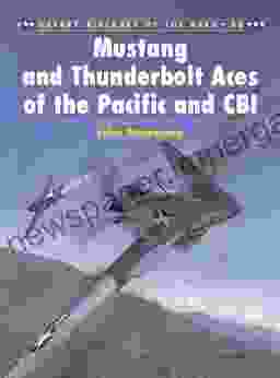 Mustang And Thunderbolt Aces Of The Pacific And CBI (Aircraft Of The Aces 26)