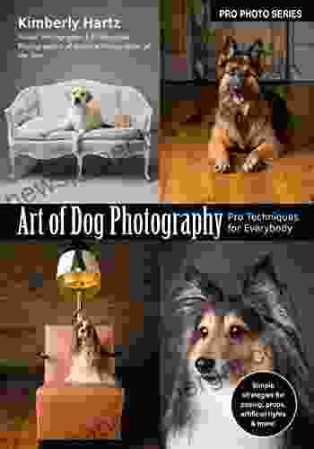 Art Of Dog Photography: Pro Techniques For Everybody (Pro Photo Series)