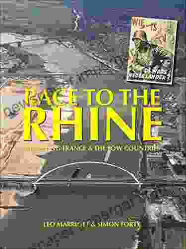 Race to the Rhine: Liberating France and the Low Countries 1944 45 (Then Now)