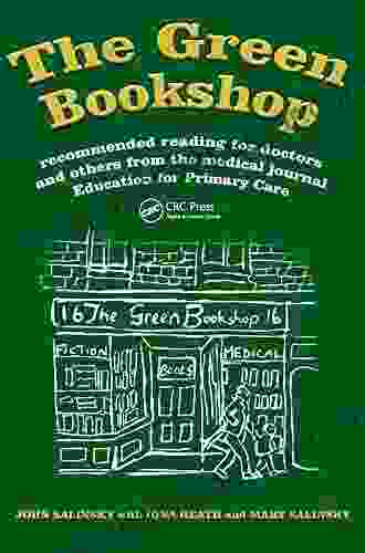 The Green Bookshop: Recommended Reading For Doctors And Others From The Medical Journal Education For Primary Care