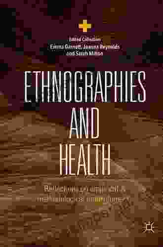 Ethnographies And Health: Reflections On Empirical And Methodological Entanglements