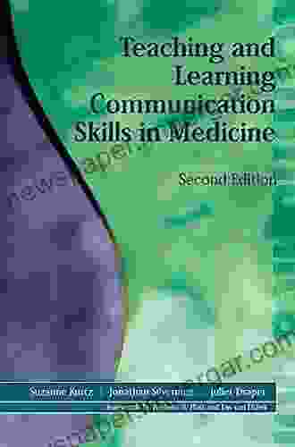 Teaching And Learning Communication Skills In Medicine Second Edition