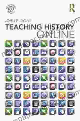 Teaching History Online John F Lyons