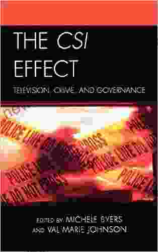 The CSI Effect: Television Crime And Governance (Critical Studies In Television)