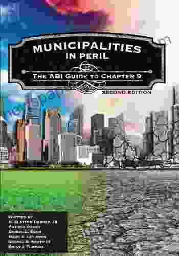 Municipalities In Peril: The ABI Guide To Chapter 9 Second Edition