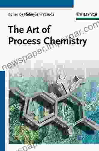 The Art Of Process Chemistry