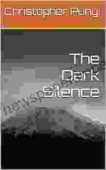 The Dark Silence