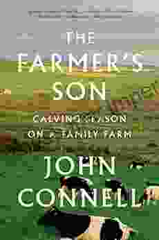 The Farmer S Son: Calving Season On A Family Farm