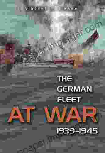 The German Fleet At War 1939 1945