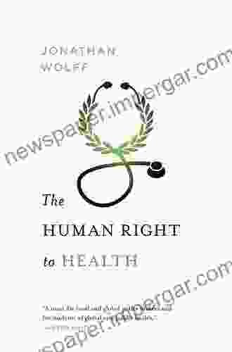 The Human Right To Health (Norton Global Ethics Series)