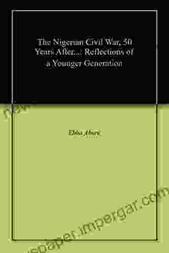 The Nigerian Civil War 50 Years After : Reflections Of A Younger Generation