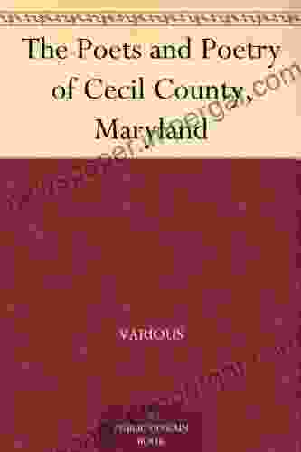 The Poets And Poetry Of Cecil County Maryland