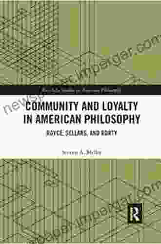 The Basic Writings Of Josiah Royce Volume II: Logic Loyalty And Community (American Philosophy 17)