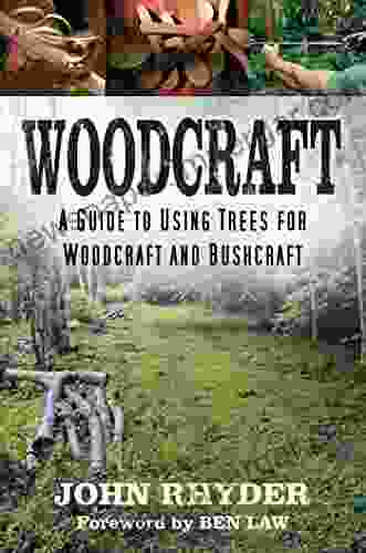 Woodcraft: A Guide To Using Trees For Woodcraft And Bushcraft