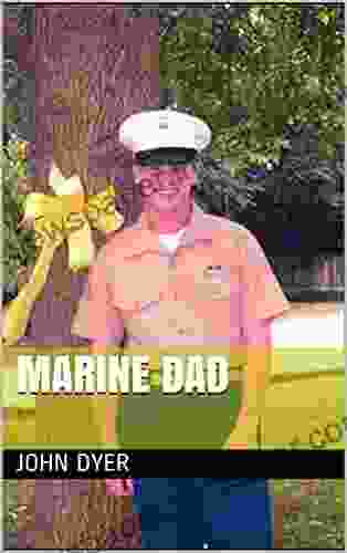 Marine Dad John Dyer