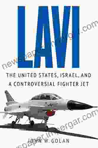 Lavi: The United States Israel And A Controversial Fighter Jet