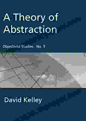 A Theory Of Abstraction (Objectivist Studies 5)