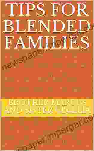 Tips For Blended Families (Volume 1)